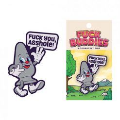 Wood Rocket Fuck Buddies Fuck You Asshole Pin - Grey