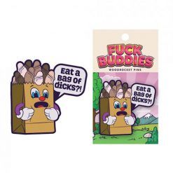 Wood Rocket Fuck Buddies Eat A Bag Of Dicks Pin - Multi Color